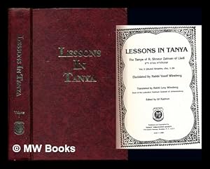 Seller image for Lessons in Tanya: the Tanya of R. Shneur Zalman of Liadi: vol. I: Likutei Amarim, chs. 1-34 for sale by MW Books