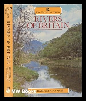 Imagen del vendedor de The National Trust rivers of Britain / Richard and Nina Muir a la venta por MW Books
