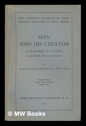 Seller image for Man and his creator : a guide-book for teachers for sale by MW Books