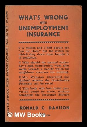 Immagine del venditore per What wrong with unemployment insurance / by Ronald C. Davison venduto da MW Books