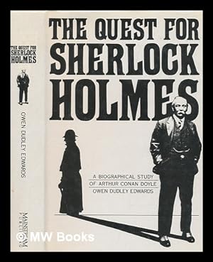 Seller image for The quest for Sherlock Holmes : a biographical study of Arthur Conan Doyle / by Owen Dudley Edwards for sale by MW Books