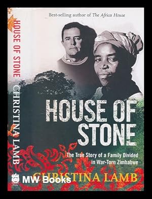 Seller image for House of stone : the true story of a family divided in war-torn Zimbabwe / Christina Lamb for sale by MW Books