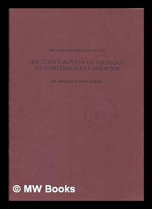 Bild des Verkufers fr The contribution of virology to contemporary medicine : the Harveian oration of 1974 / by Sir Charles Stuart Harris zum Verkauf von MW Books