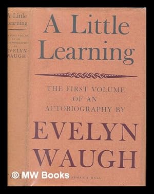 Imagen del vendedor de A little learning : the first volume of an autobiography a la venta por MW Books