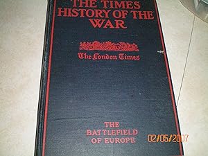 THE TIMES HISTORY OF THE WAR The Battlefield of Europe