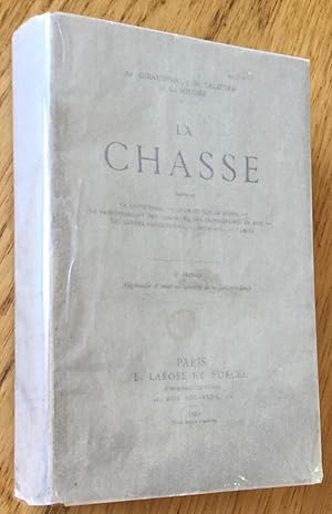 Lois usuelles annotées. La Chasse, suivie de la louveterie, le droit sur le gibier, la responsabi...