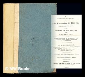 Image du vendeur pour A circumstantial narrative of the campaign in Russia : embellished with plans of the battles of the Moskwa and Malo-Jaroslavitz, containing a faithful description of the affecting and interesting scenes of which the author was an eye-witness / by Eugene Labaume ; translated from the French mis en vente par MW Books Ltd.