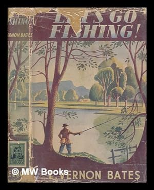 Seller image for Let's go fishing!" / By L. Vernon Bates for sale by MW Books Ltd.