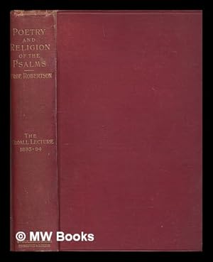 Seller image for The poetry and religion of the Psalms / by James Robertson for sale by MW Books Ltd.