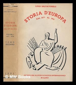 Imagen del vendedor de Storia d'Europa dal 1871 al 1914 / Luigi Salvatorelli. Vol I, 1871 - 1878 a la venta por MW Books Ltd.