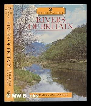 Imagen del vendedor de The National Trust rivers of Britain / Richard and Nina Muir a la venta por MW Books Ltd.