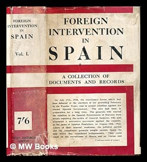 Immagine del venditore per Foreign intervention in Spain : documents collected and edited by "Hispanicus", Vol .I / Foreign venduto da MW Books Ltd.