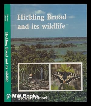 Imagen del vendedor de Hickling Broad and its wildlife : the story of a famous wetland nature reserve, [by] Stewart Linsell a la venta por MW Books Ltd.