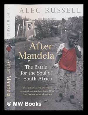 Seller image for After Mandela : the battle for the soul of South Africa / Alec Russell for sale by MW Books Ltd.