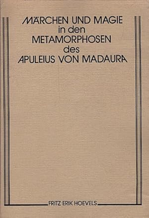 Bild des Verkufers fr Mrchen und Magie in den Metamorphosen des Apuleius von Madaura / von Fritz Erik Hoevels zum Verkauf von Schrmann und Kiewning GbR