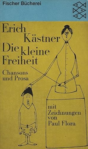 Bild des Verkufers fr Die kleine Freiheit : Chansons u. Prosa. Erich Kstner. Mit Zeichn. von Paul Flora / Fischer Bcherei ; 507 zum Verkauf von Schrmann und Kiewning GbR