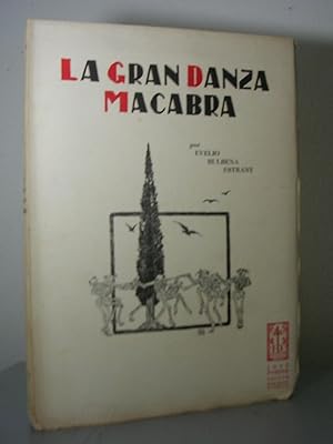 Imagen del vendedor de LA GRAN DANZA MACABRA. Caprichos inspirados en las grandes guerras mundiales. Seguido del poema del mismo autor LA DANZA DE LA MUERTE a la venta por LLIBRES del SENDERI