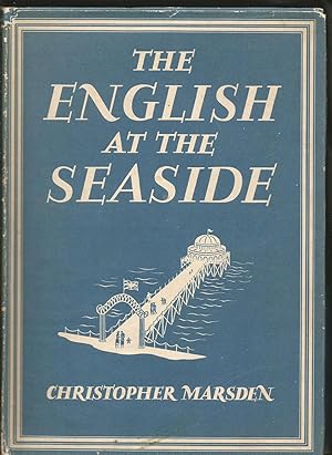 The English at the Seaside.Britain in Pictures Series.
