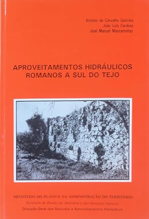 Seller image for APROVEITAMENTOS HIDRULICOS ROMANOS A SUL DO TEJO. for sale by Livraria Castro e Silva