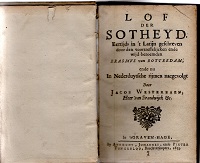 Lof der Sotheyd, Eertijds in 't Latijn geschreven door den voortreffelijcken ende wijd-beroemden ...