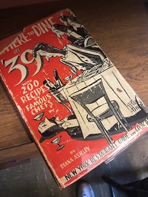 Image du vendeur pour WHERE TO DINE IN THIRTY-NINE, A Guide to New York Restaurants, to which is added a Cook Book of recipes by famous chefs mis en vente par John K King Used & Rare Books