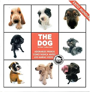 Seller image for The Dog. Artlist Collection (el original). Adorables perros como nunca antes los habas visto for sale by Librera Dilogo