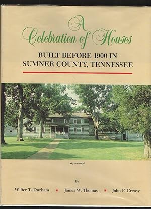 Image du vendeur pour A Celebration of Houses Built before 1900 in Sumner County, Tennessee mis en vente par Elder's Bookstore