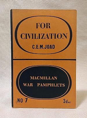 For Civilization (Macmillan War Pamphlets No. 7)
