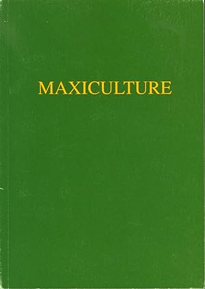 Maxiculture: Beyond Agriculture