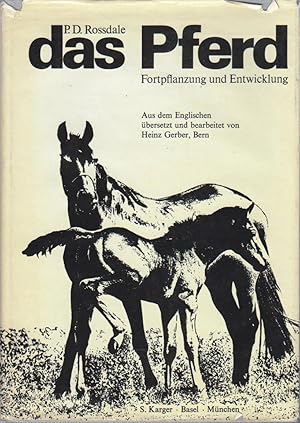Seller image for Das Pferd: Fortpflanzung u. Entwicklung; mit 2 Tab. Aus d. Engl. bers. u. bearb. von Heinz Gerber for sale by Elops e.V. Offene Hnde