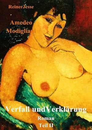 Bild des Verkufers fr Amedeo Modigliani Verfall und Verklrung zum Verkauf von AHA-BUCH GmbH
