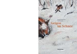 Bild des Verkufers fr Geigen im Schnee : Zwei Wege des Gedenkens an die Schoa zum Verkauf von AHA-BUCH GmbH
