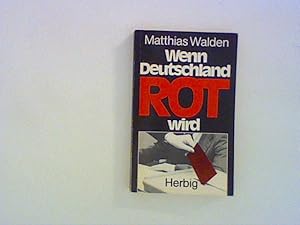 Seller image for Wenn Deutschland rot wird. for sale by ANTIQUARIAT FRDEBUCH Inh.Michael Simon