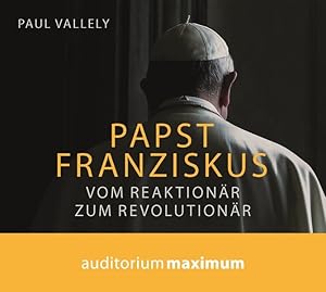 Seller image for Papst Franziskus Vom Reaktionr zum Revolutionr for sale by Bunt Buchhandlung GmbH