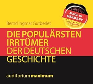 Seller image for Die populrsten Irrtmer der deutschen Geschichte for sale by Bunt Buchhandlung GmbH