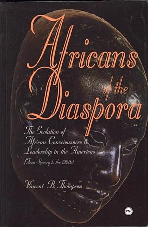 Africans of the Diaspora: The Evolution of African Consciousness and Leadership in the Americas F...