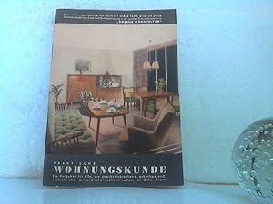 Praktische Wohnungskunde. - Die Grundanforderungen an "Gesunde Wohnungen für Alle". - Zahlreiche ...