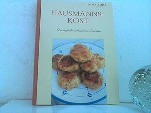 Hausmannskost. - Die einfache Feinschmeckerküche.