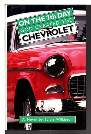 Seller image for ON THE 7TH DAY GOD CREATED THE CHEVROLET. for sale by Bookfever, IOBA  (Volk & Iiams)