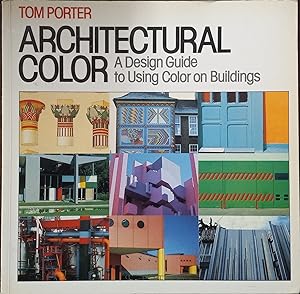 Seller image for Architectural Color: A Design Guide to Using Color on Buildings for sale by The Book House, Inc.  - St. Louis