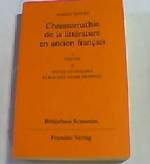 Chrestomathie de la litterature en ancien francais. Textes. II: Notes Glossaire /Tables des Noms ...