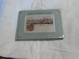 Westpreußen in alten Ansichtskarten. hrsg. von Hans-Jürgen Schuch / Deutschland in alten Ansichts...