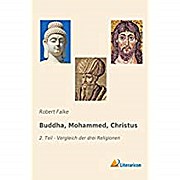 Bild des Verkufers fr Buddha, Mohammed, Christus 2: Vergleich der drei Religionen zum Verkauf von buchversandmimpf2000