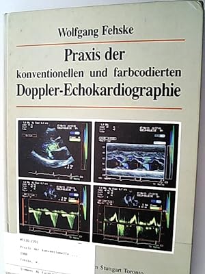 Imagen del vendedor de Praxis der konventionellen und farbcodierten Dopplerechokardiographie a la venta por Antiquariat Bookfarm