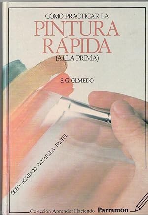 Imagen del vendedor de COMO PRACTICAR LA PINTURA RAPIDA (ALLA PRIMA) a la venta por Librera Dilogo