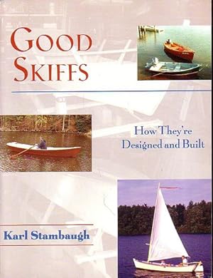 Seller image for GOOD SKIFFS - How They're Designed and Built for sale by Jean-Louis Boglio Maritime Books