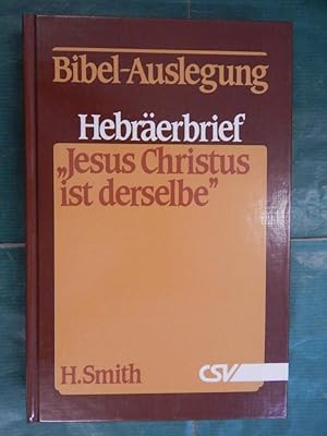 Bild des Verkufers fr Jesus Christus ist Derselbe zum Verkauf von Buchantiquariat Uwe Sticht, Einzelunter.
