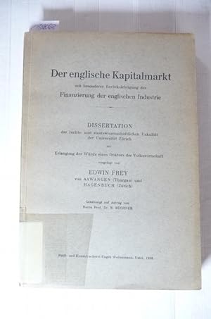 Der englische Kapitalmarkt mit besonderer Berücksichtigung der Finanzierung der englischen Industrie