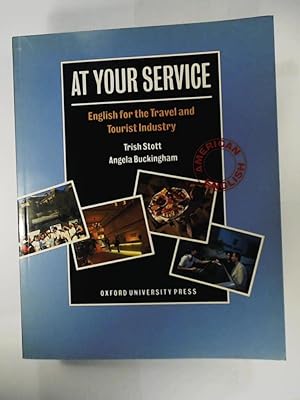 Image du vendeur pour At Your Service. Student's Book: English for the Travel and Tourist Industry mis en vente par Leserstrahl  (Preise inkl. MwSt.)