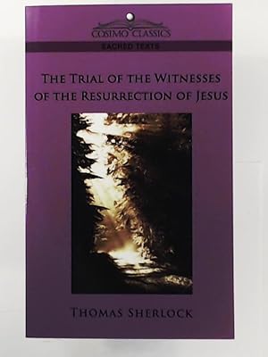 Imagen del vendedor de The Trial of the Witnesses of the Resurrection of Jesus a la venta por Leserstrahl  (Preise inkl. MwSt.)